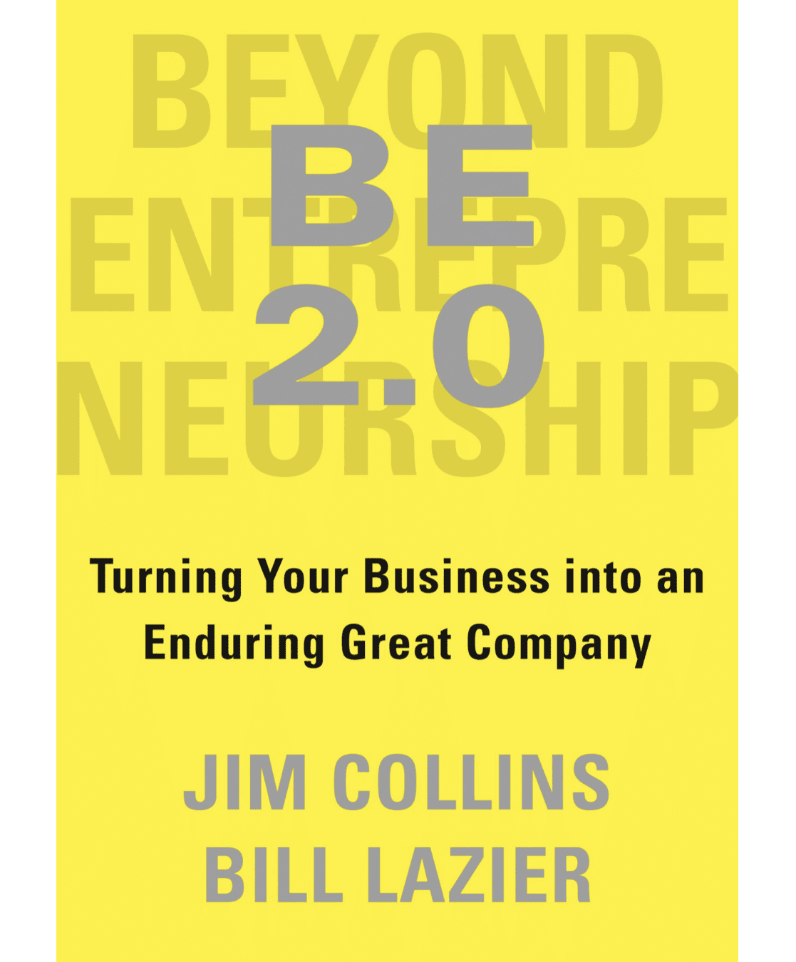 BE 2.0 by Jim Collins and Bill Lazier (ep. 014)